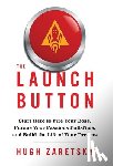 Zaretsky, Hugh - The Launch Button