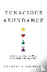 Trupiano, Anthony R - Tenacious Abundance