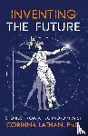 Lathan, Corinna - Inventing the Future