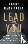 Harrington, Bobby - Lead You