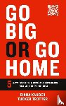 Kander, Diana, Trotter, Tucker - Go Big or Go Home