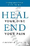 Lutz, Gregory - Heal Your Disc, End Your Pain