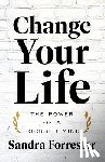 Forrester, Sandra - Change Your Life