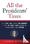 Renwick, Charles - Renwick, C: All the Presidents' Taxes