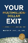 Zell, Wayne M. - Your Multimillion-Dollar Exit