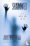 Whitehead, Julie - Shadowed