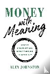 Johnston, Alex - Johnston, A: Money with Meaning