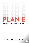 Perry, Owen - Perry, O: Plan E
