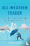Basso, Tom - The All Weather Trader