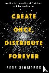 Simmonds, Ross - Simmonds, R: Create Once, Distribute Forever