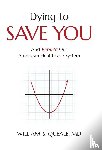 Queale, William - DYING TO SAVE YOU