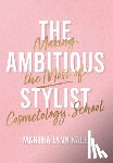 Kale, Martha Lynn - Kale, M: Ambitious Stylist