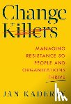 Kaderly, Jan - Kaderly, J: Change Killers