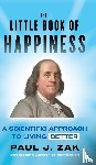 Zak, Paul J - The Little Book of Happiness