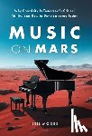 Moore, Neil - Music on Mars: Why Creativity Is Tomorrow's Critical Ability, and How to Develop Yours Today