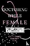 Dougherty, Kolleen Cannon - Doctoring While Female