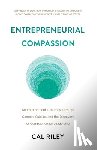 Riley, Cal - Entrepreneurial Compassion