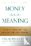 Poch, Christopher F. - Money and Meaning: What I've Learned from Advising the Very Wealthy