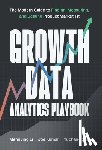Li, Mengying, Kumar, Joe, Sun, Yuzheng - Growth Data Analytics Playbook