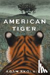 Skolnick, Adam - American Tiger