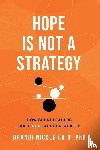 Chin, Brandi Nicole - Hope Is Not a Strategy