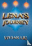 Liu, Vivian - Lena's Journey