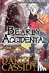Cassidy, Dakota - Bearly Accidental