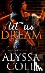 Cole, Alyssa - Let Us Dream
