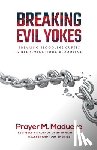 Madueke, Prayer M - Breaking Evil Yokes