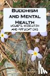 Koenig M. D., Harold G. - Buddhism and Mental Health: Beliefs, Research and Applications