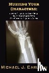 Carlson, M. J. - Hurting Your Characters: A Writer's Guide to Describing Injuries and Pain from the Character's Point of View
