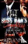 Aryanna - The Boss Man's Daughters 2: Feel My Wrath
