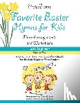 Snow, Kurt Alan, Snow, Kimberly Rene - Favorite Easter Hymns for Kids (Volume 2)