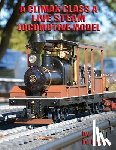 Hume, Edward C. - A Climax Class A Live Steam Locomotive Model