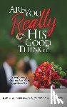 Williams, Kyria M, Appleby, Chrissie a - Are You REALLY His Good Thing?