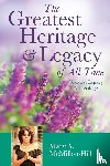 McMillon-Hill, Mary a - The Greatest Heritage & Legacy of All Time