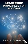Emmanuel, Dr L R - Leadership Principles for Success