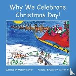 Carter, Melody - Why We Celebrate Christmas Day!