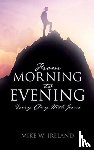 Ireland, Mike W - From Morning to Evening