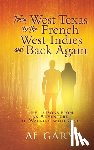 Gary, Al - From West Texas to the French West Indies and Back Again