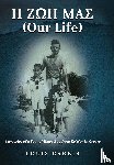 Garbis, Louis - Garbis, L: H ΖΩΗ ΜΑΣ (Our Life