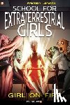 Whitley, Jeremy - School for Extraterrestrial Girls #1: Girl on Fire
