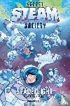 Kupperberg, Paul - Secret S.T.E.A.M. Society: Spaceflight