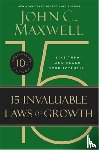 Maxwell, John C. - The 15 Invaluable Laws of Growth (10th Anniversary Edition)