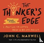 Maxwell, John C. - The Thinker’s Edge