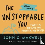 Maxwell, John C. - The Unstoppable You