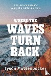 Motsenbocker, Tyson - Where the Waves Turn Back
