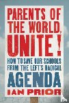 Prior, Ian - Parents of the World, Unite!