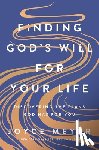 Meyer, Joyce - Finding God's Will for Your Life