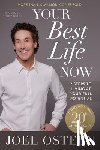 Osteen, Joel - Your Best Life Now (20th Anniversary Edition): 7 Steps to Living at Your Full Potential